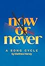 Now or Never (2021)