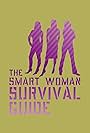 The Smart Woman Survival Guide (2006)