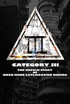 Category III: The Untold Story of Hong Kong Exploitation Cinema