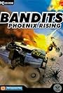 Bandits: Phoenix Rising (2002)