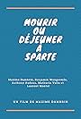 Mourir ou déjeuner à Sparte (2012)