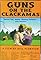 Guns on the Clackamas: A Documentary's primary photo