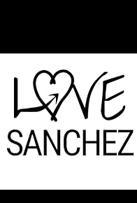 Primary photo for Love Sanchez