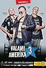 Imre Csuja, Szabolcs Thuróczy, and András Faragó in Valami Amerika 3 (2018)