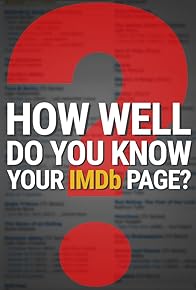 Primary photo for How Well Do You Know Your IMDb Page?