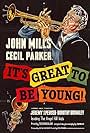 John Mills in It's Great to Be Young! (1956)