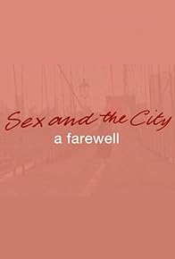 Primary photo for Sex and the City: A Farewell