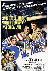 Veronica Lake, Claudette Colbert, George Reeves, Paulette Goddard, Walter Abel, Barbara Britton, and Sonny Tufts in So Proudly We Hail! (1943)