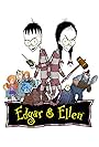 Edgar & Ellen (2007)