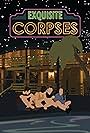 Exquisite Corpses (2018)