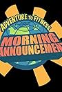 Adventure to Fitness' Morning Announcements (2015)