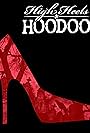 High Heels & Hoodoo (2012)