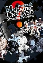 America's 60 Greatest Unsolved Mysteries and Crimes (2010)