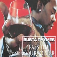 Primary photo for Busta Rhymes Feat. P. Diddy & Pharrell: Pass the Courvoisier, Part II