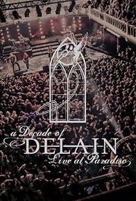 Primary photo for Delain: A Decade of Delain - Live at Paradiso