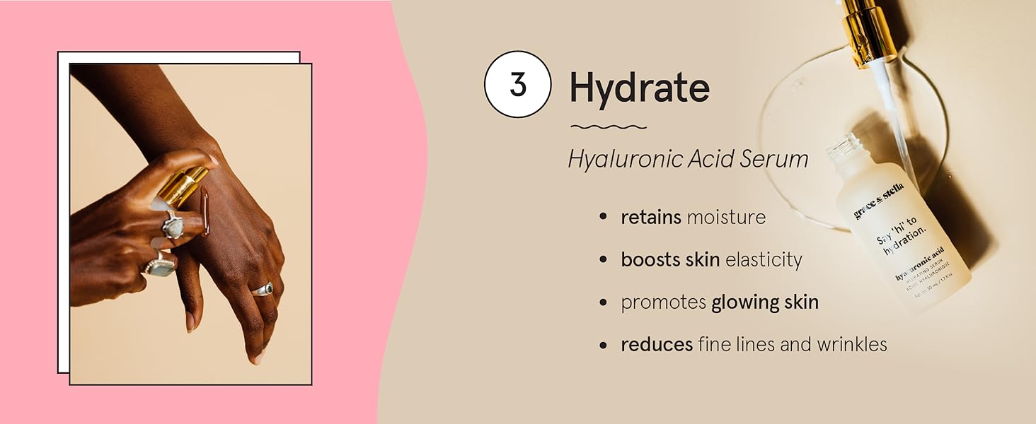 Step 3: Apply our hydrating and moisturizing hyaluronic acid serum on your face and neck
