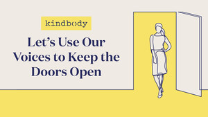 Kindbody Launches #KeepDoorsOpen Campaign; Calls on Companies and Individuals to Speak Up and Support Reproductive Healthcare and Family Building for All