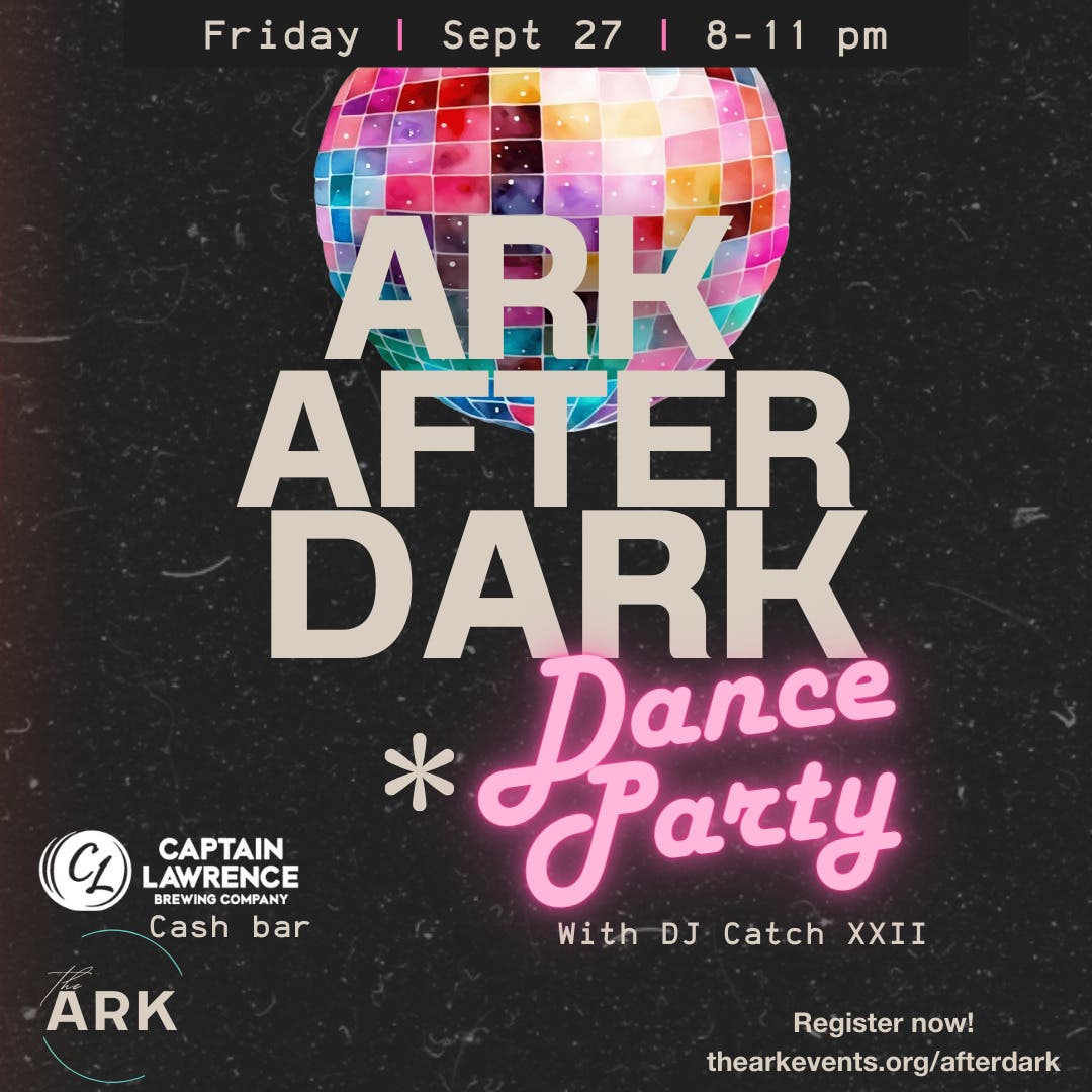 The Ark After Dark Dance Party 