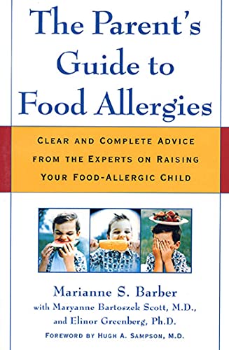 Stock image for The Parent's Guide to Food Allergies: Clear and Complete Advice from the Experts on Raising Your Food-Allergic Child for sale by SecondSale
