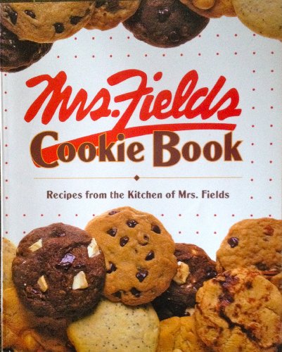 Stock image for Mrs. Fields Cookie Book: 100 Recipes from the Kitchen of Mrs. Fields for sale by SecondSale