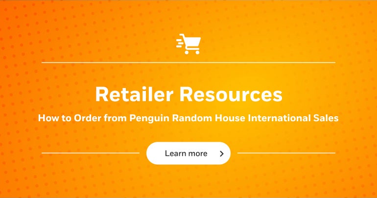 Retailer Resources How to Order from Penguin Random House International Sales