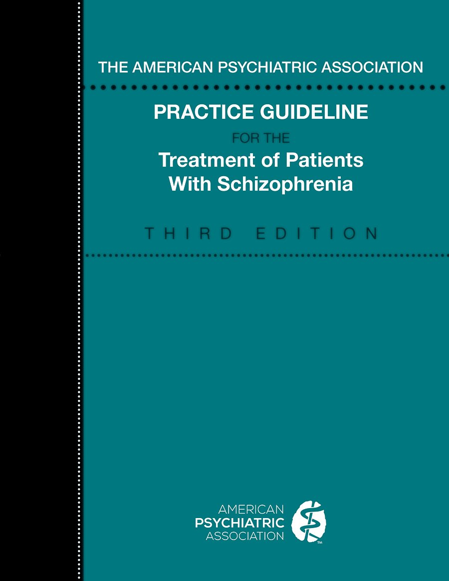 Practice Guideline For The Treatment Of Patients With Schizophrenia, Third Edition