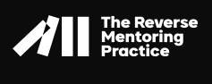 The Reverse Mentoring Practice