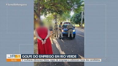 Dupla é presa após oferecer vagas falsas de emprego, em Rio Verde - Mulheres cobravam taxas para o processo seletivo.