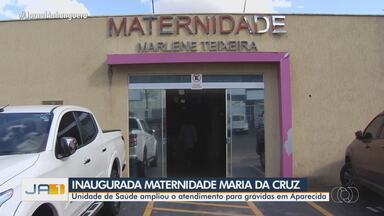 Maternidade Maria da Cruz é inaugurada, em Aparecida - Unidade de Saúde ampliou o atendimento para grávidas em Aparecida.