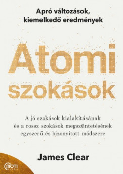 James Clear - Atomi szoksok - Apr vltozsok, kiemelked eredmnyek