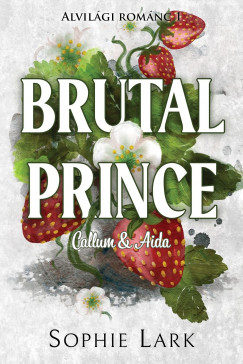 Sophie Lark - Alvilgi romnc 1. - Brutal Prince