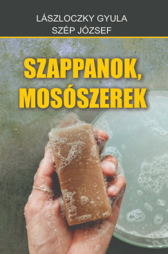 Lszlczky Gyula - Szp Jzsef - Szappanok, mosszerek