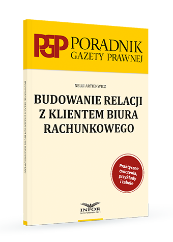 Budowanie relacji z klientem biura rachunkowego - Poradnik Gazety Prawnej