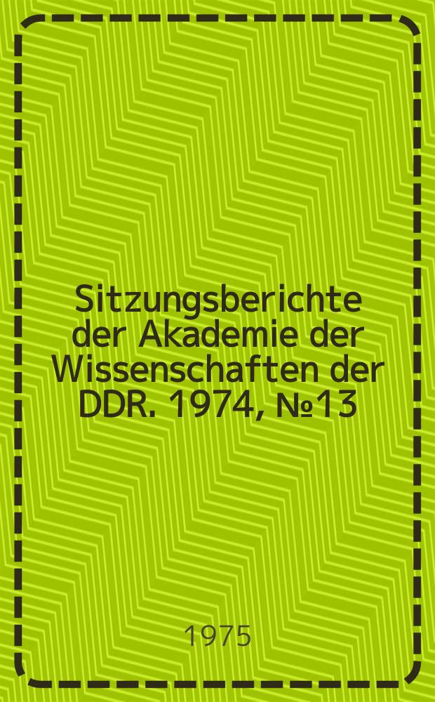 Sitzungsberichte der Akademie der Wissenschaften der DDR. 1974, №13 : Die innere Struktur der Erde, des Mondes und der Planeten