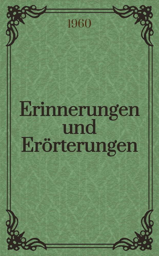 Erinnerungen und Erörterungen