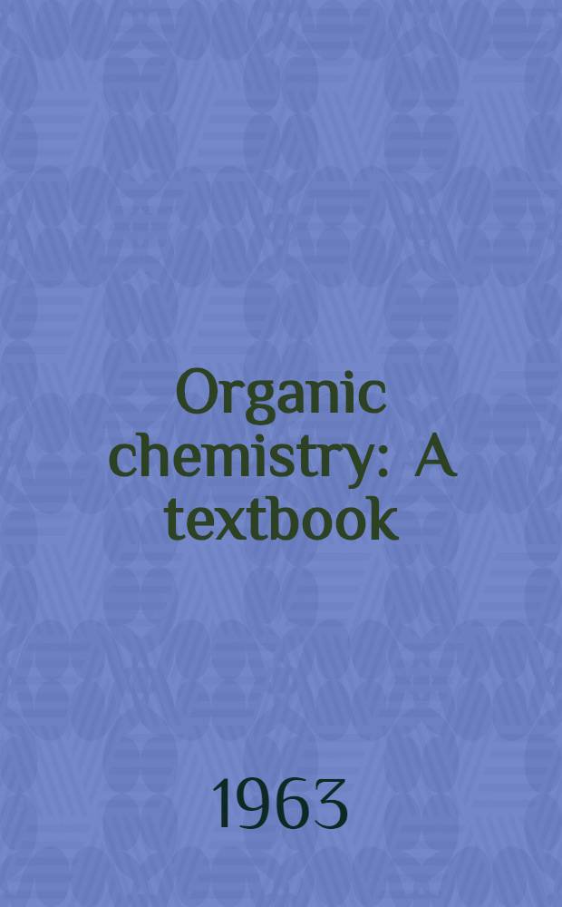 Organic chemistry : A textbook