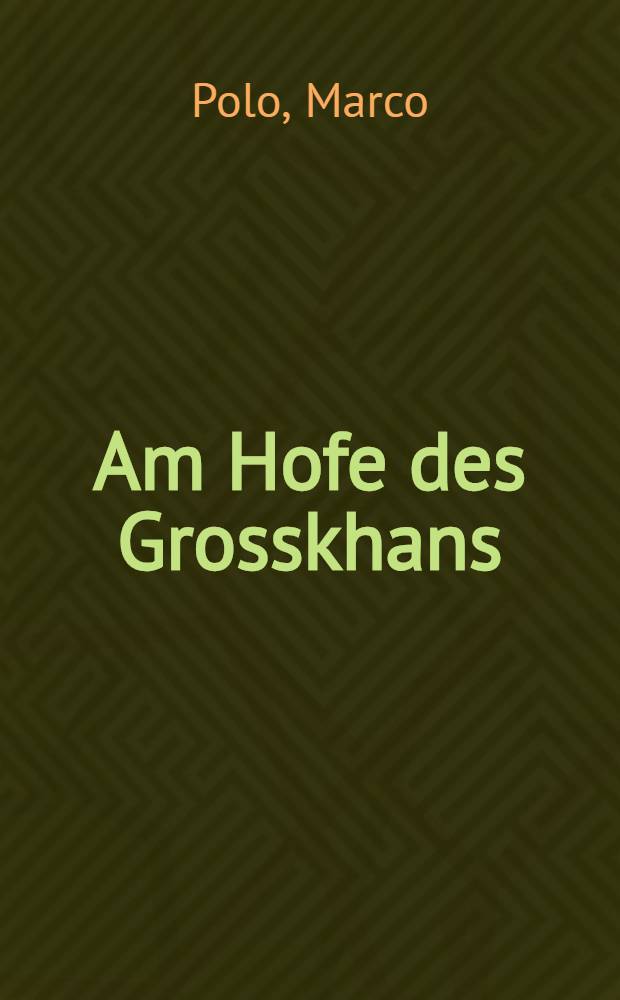 Am Hofe des Grosskhans