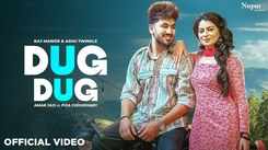 Experience The New Haryanvi Music Video For Dug Dug By Raj Mawar And Ashu Twinkle