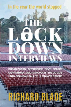 The Lockdown Interviews Written by Richard Blade