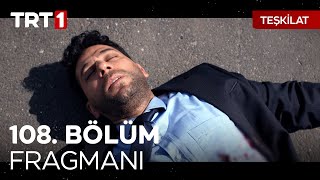 108.Bölüm Fragmanı