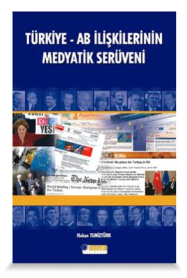 Türkiye - AB İlişkilerinin Medyatik Serüveni