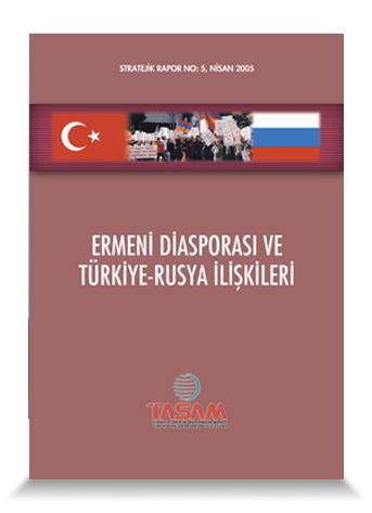 Ermeni Diasporası ve Türkiye-Rusya İlişkileri