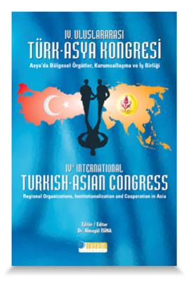 4. Uluslararası Türk - Asya Kongresi: Asya'da ...