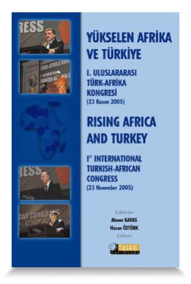 Yükselen Afrika ve Türkiye (1. Uluslararası Tü...