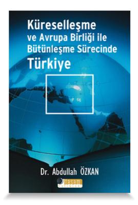 Küreselleşme ve Avrupa Birliği ile Bütünleşme ...