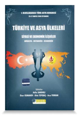Türkiye ve Asya Ülkeleri, Siyasi ve Ekonomik İ...