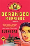 Deranged Marriage, Sushi Das