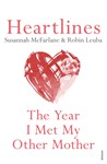 Heartlines: The Year I Met My Other Mother, Susannah McFarlane and Robin Leuba