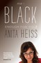 Am I Black Enough For You?, Anita Heiss