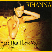 Coverafbeelding Rihanna feat. Ne-Yo - Hate that I love you